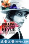 滚雷巡演：鲍勃·迪伦传奇 Rolling Thunder Revue: A Bob Dylan Story by Martin Scorsese (2019)