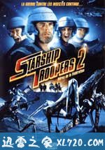 星河战队2：联邦英雄 Starship Troopers 2: Hero of the Federation (2004)