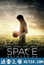 世界之外 The Space Between Us (2017)