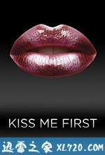 先吻我 Kiss Me First (2018)