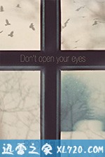 不要睁开你的双眼 Don't Open Your Eyes (2018)