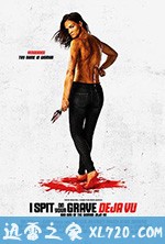 我唾弃你的坟墓：似曾相识 I Spit on Your Grave: Deja Vu (2019)