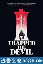 我制服了魔鬼 I Trapped the Devil (2019)
