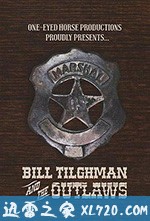 比尔·蒂尔曼与不法之徒 Bill Tilghman and the Outlaws (2019)