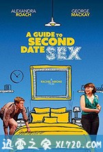 第二次约会性指南 A Guide to Second Date Sex (2019)