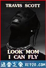特拉维斯·斯科特：妈妈你看，我会飞 Travis Scott: Look Mom I Can Fly (2019)