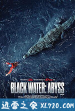绝命鳄口 Black Water: Abyss (2020)